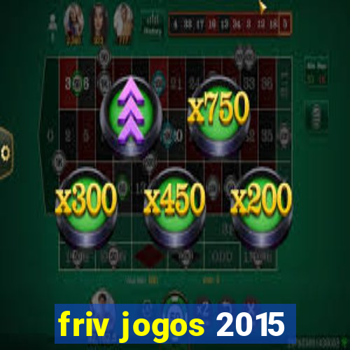 friv jogos 2015